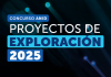 Concurso de Proyectos de Exploración 2025