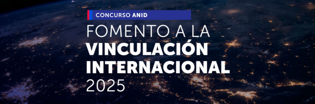 Concurso de Fomento a la Vinculación Internacional para Instituciones de Investigación 2025