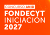 Concurso de Proyectos Fondecyt de Iniciación en Investigación 2027